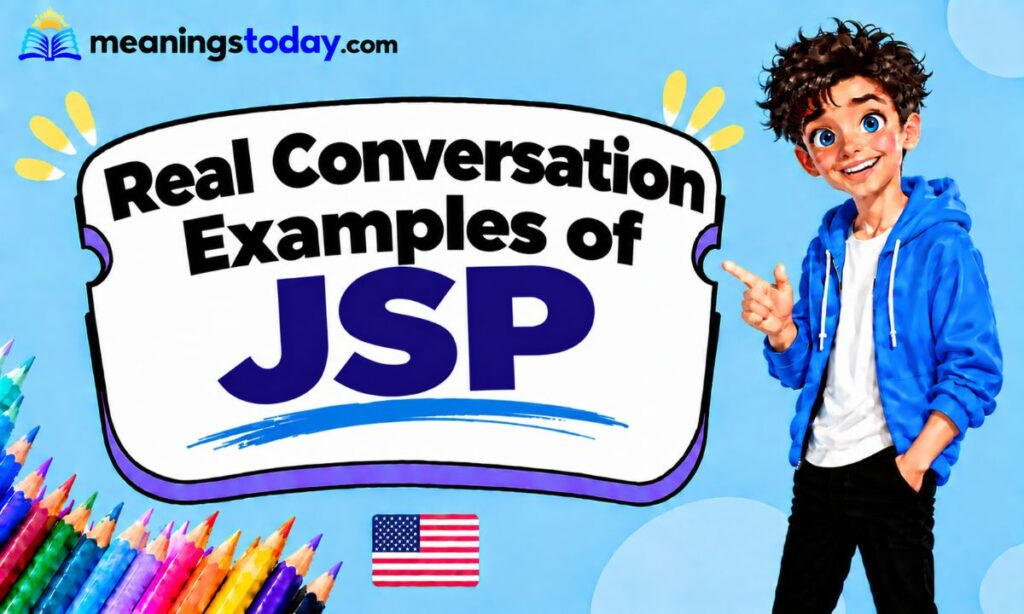 Real Conversation Examples of JSP