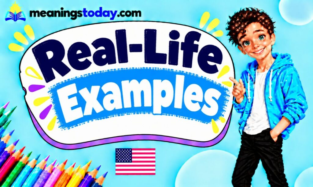 Real-Life Examples