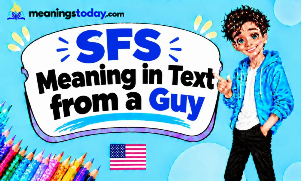 SFS meaning in text from a guy