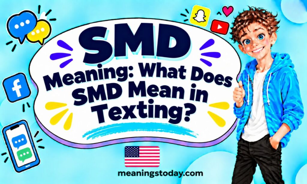 SMD Meaning_ What Does SMD Mean in Texting_