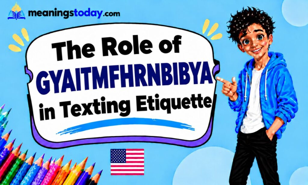 _The Role of GYAITMFHRNBIBYA in Texting Etiquette