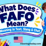 What Does FAFO Mean_ Meaning in Text, Slang & Chat