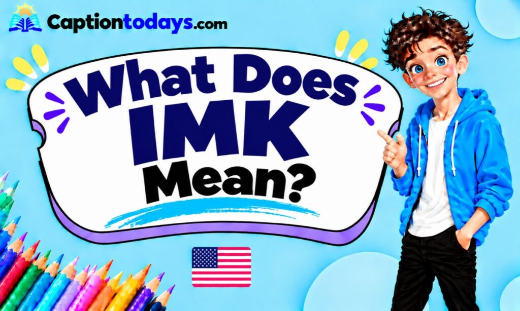 What Does IMK Mean_