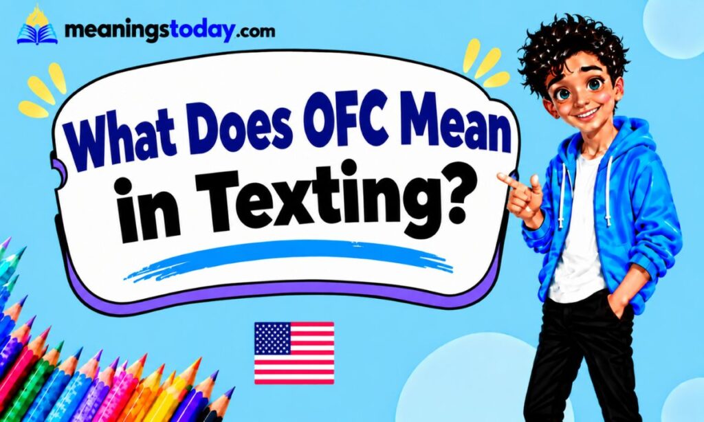 What Does OFC Mean in Texting