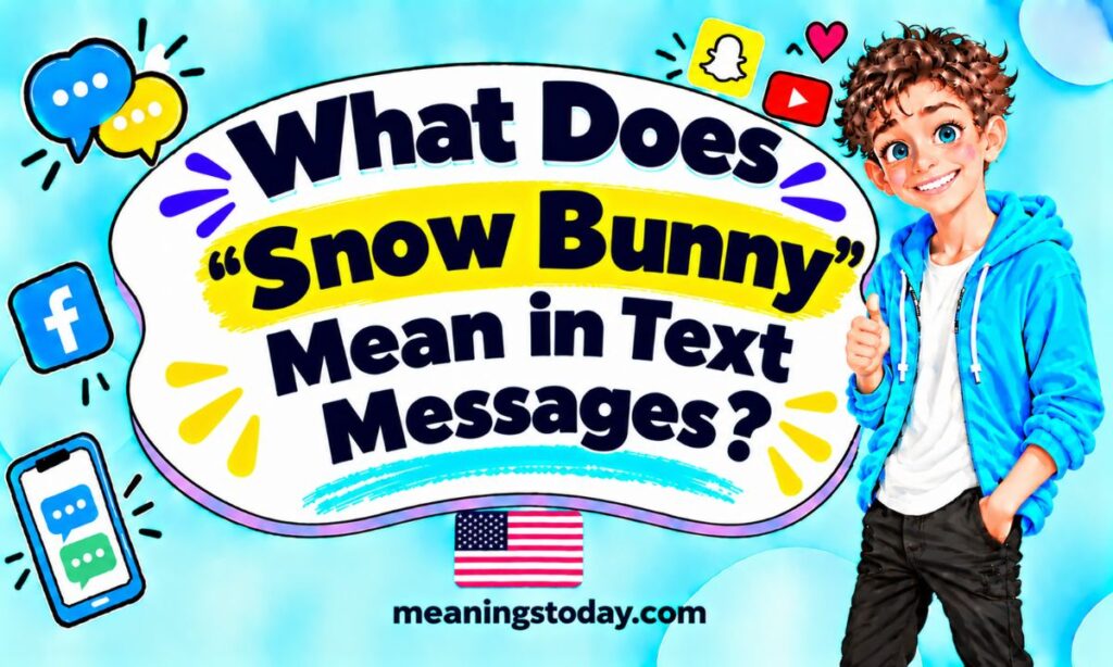 What Does “Snow Bunny” Mean in Text Messages_