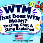 What Does WTM Mean_ Texting, Chat & Slang Explained