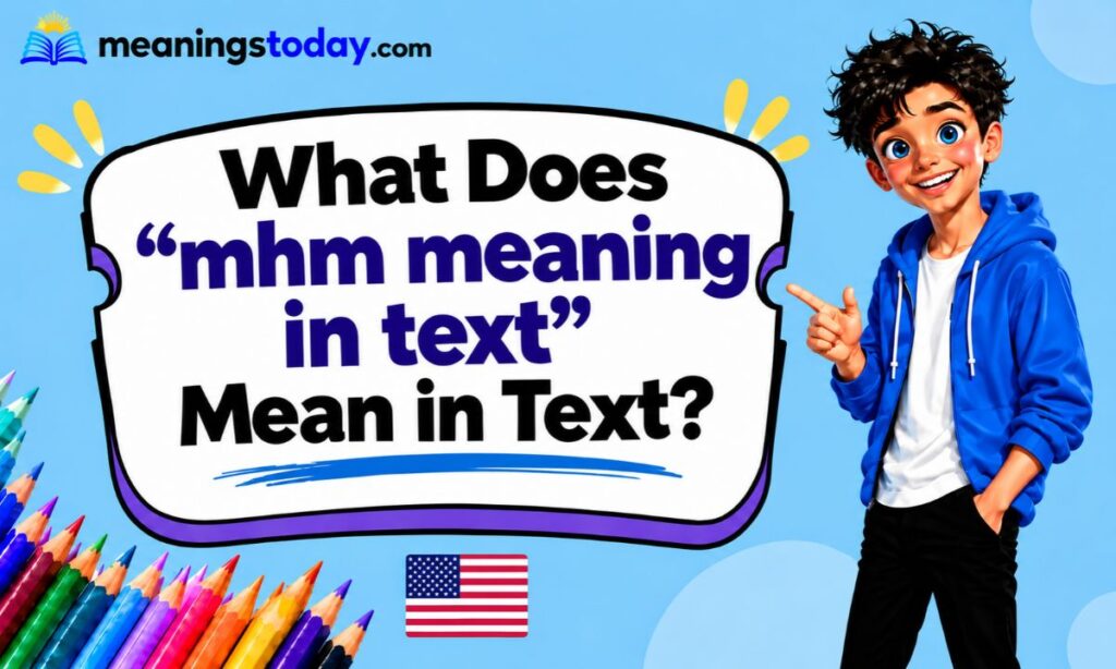 What Does “mhm meaning in text” Mean in Text_