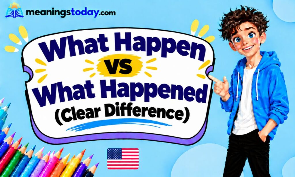 _ What Happen vs What Happened (Clear Difference)