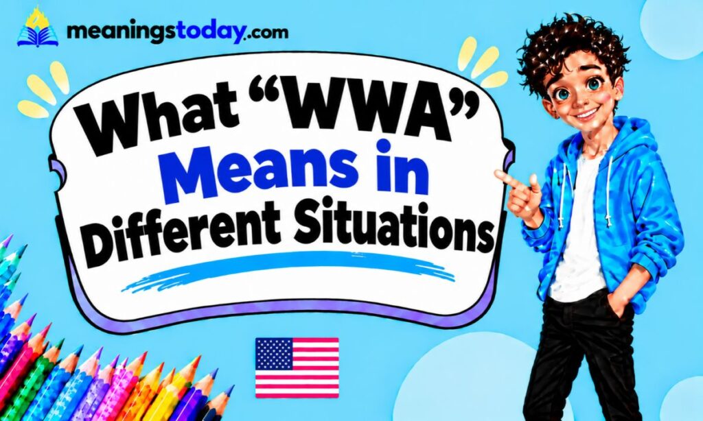 What “WWA” Means in Different Situations