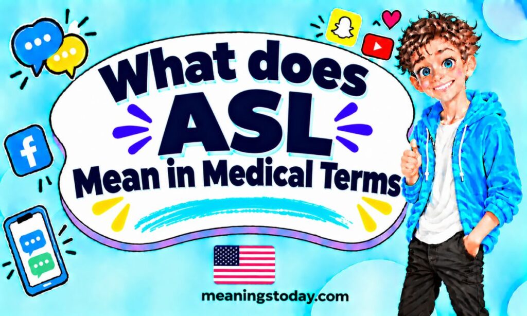 What does ASL Mean in Medical Terms
