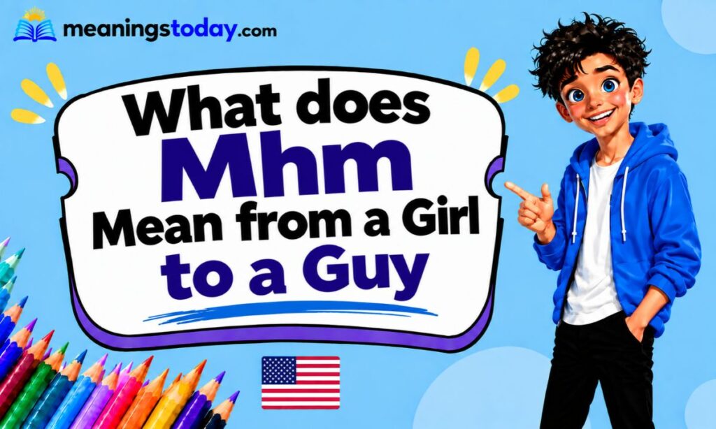What does Mhm Mean from a Girl to a Guy
