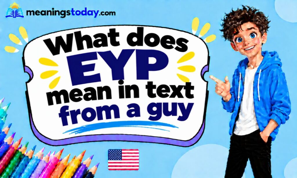 What does eyp mean in text from a guy