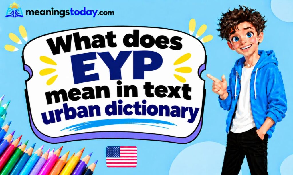 What does eyp mean in text urban dictionary