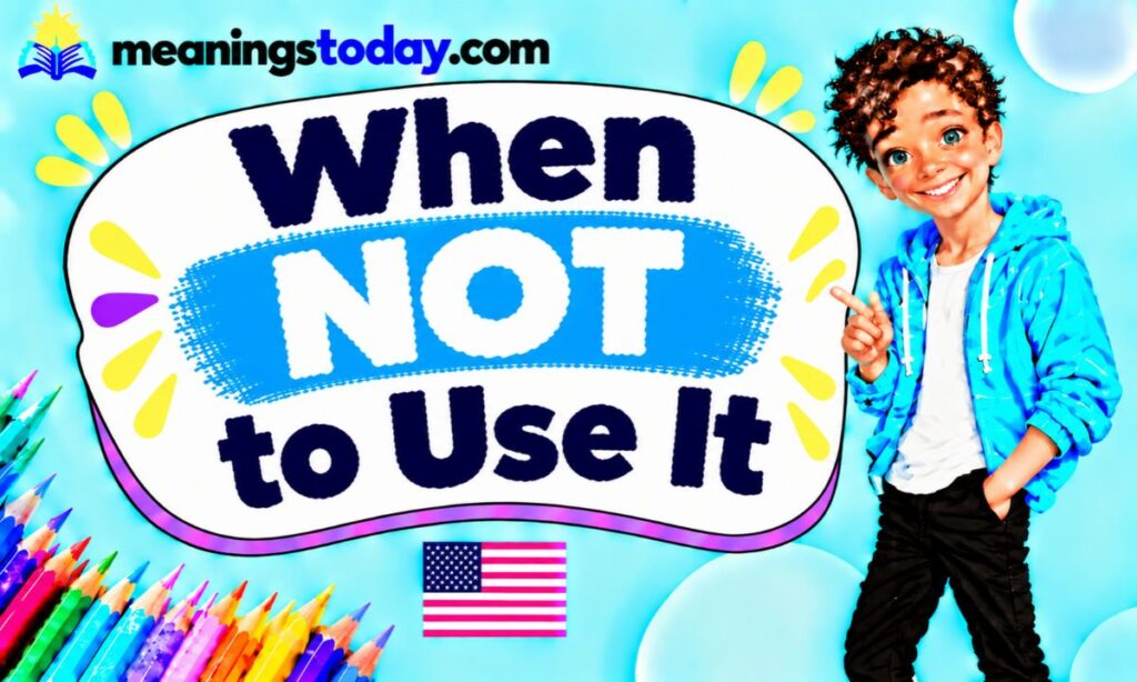 When NOT to Use It