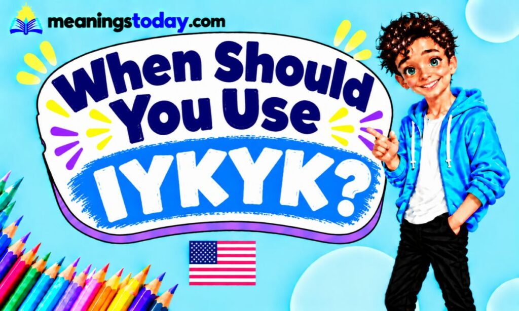 When Should You Use IYKYK_