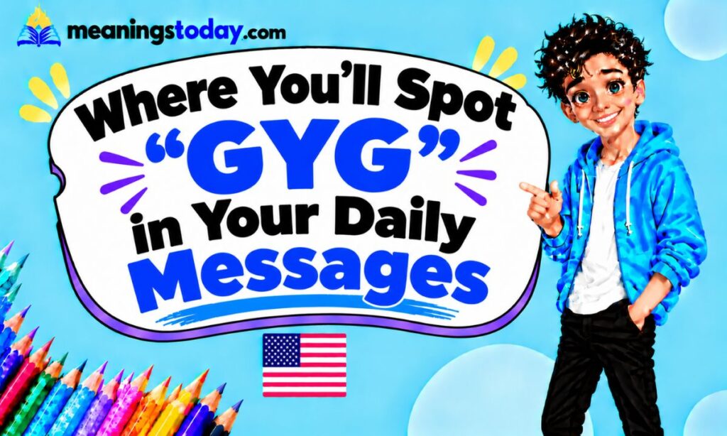 Where You’ll Spot “GYG” in Your Daily Messages