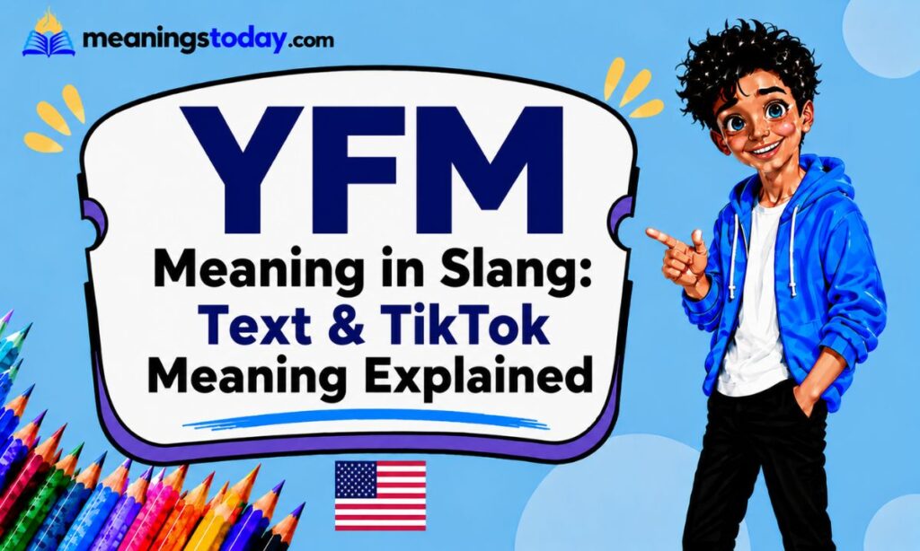 YFM Meaning in Slang Text & TikTok Meaning Explained