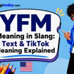 YFM Meaning in Slang Text & TikTok Meaning Explained