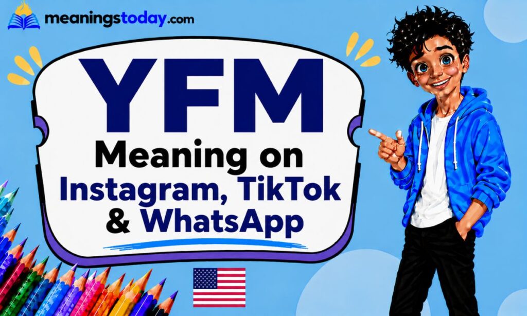 YFM Meaning on Instagram, TikTok & WhatsApp