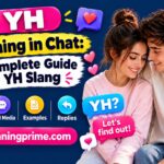 YH Meaning in Chat_ A Complete Guide to YH Slang