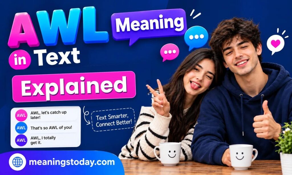 _AWL Meaning in Text Explained