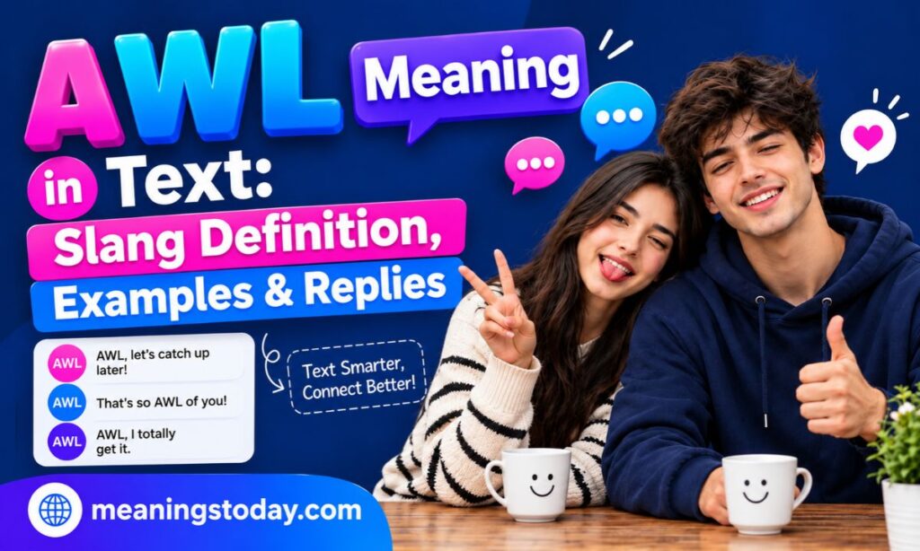 AWL Meaning in Text_ Slang Definition, Examples & Replies ,,