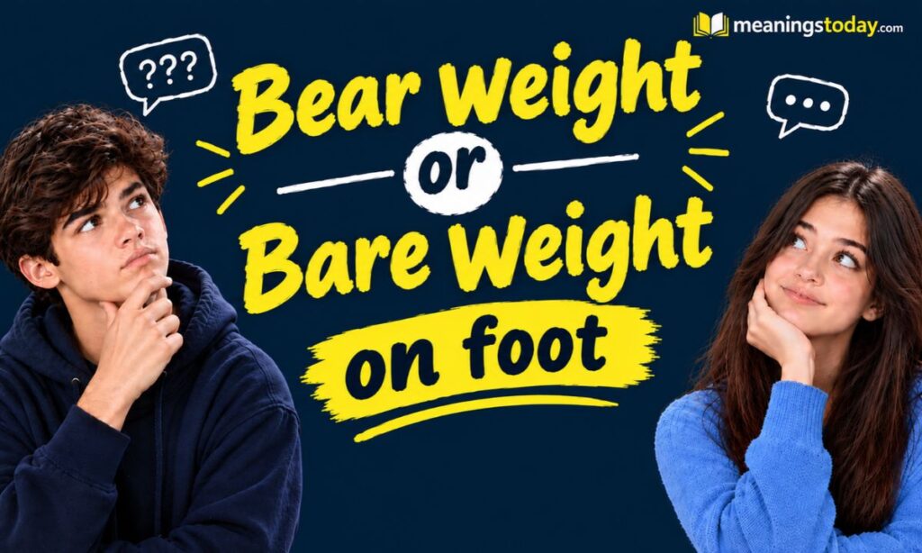 Bear weight or bare weight on foot