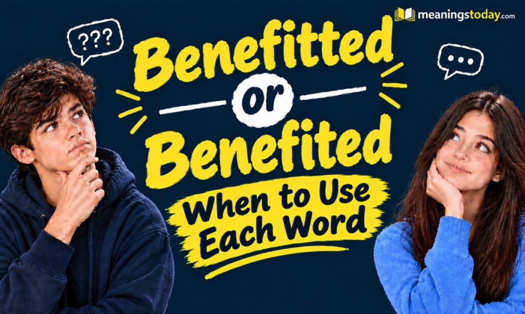 Benefitted or Benefited When to Use Each Word
