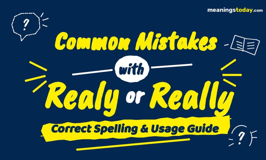 Common Mistakes with Realy or Really