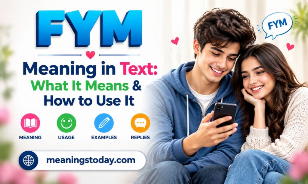 FYM Meaning in Text_ What It Means & How to Use It
