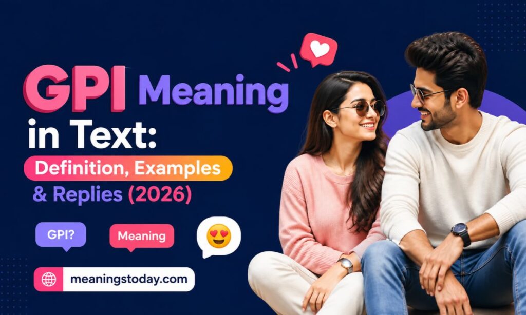 GPI Meaning in Text_ Definition, Examples & Replies (2026)