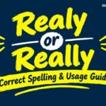 Realy or Really_ Correct Spelling & Usage Guide