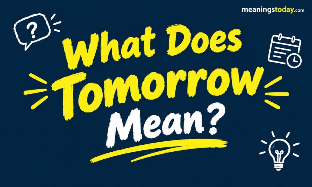 What Does Tomorrow Mean_